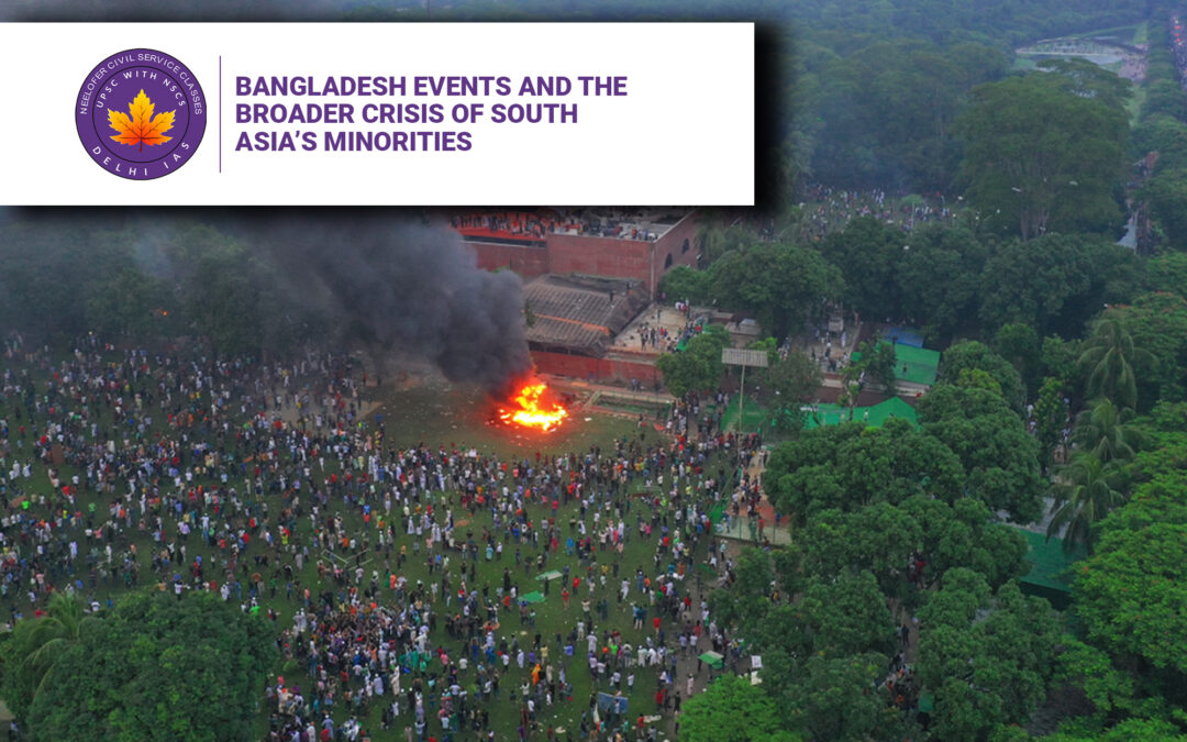 Bangladesh Events and the Broader Crisis of South Asia’s Minorities