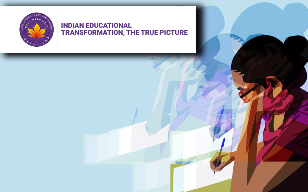 Indian Educational Transformation, The True Picture