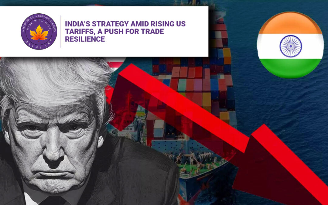 India’s Strategy Amid Rising US Tariffs, A Push for Trade Resilience