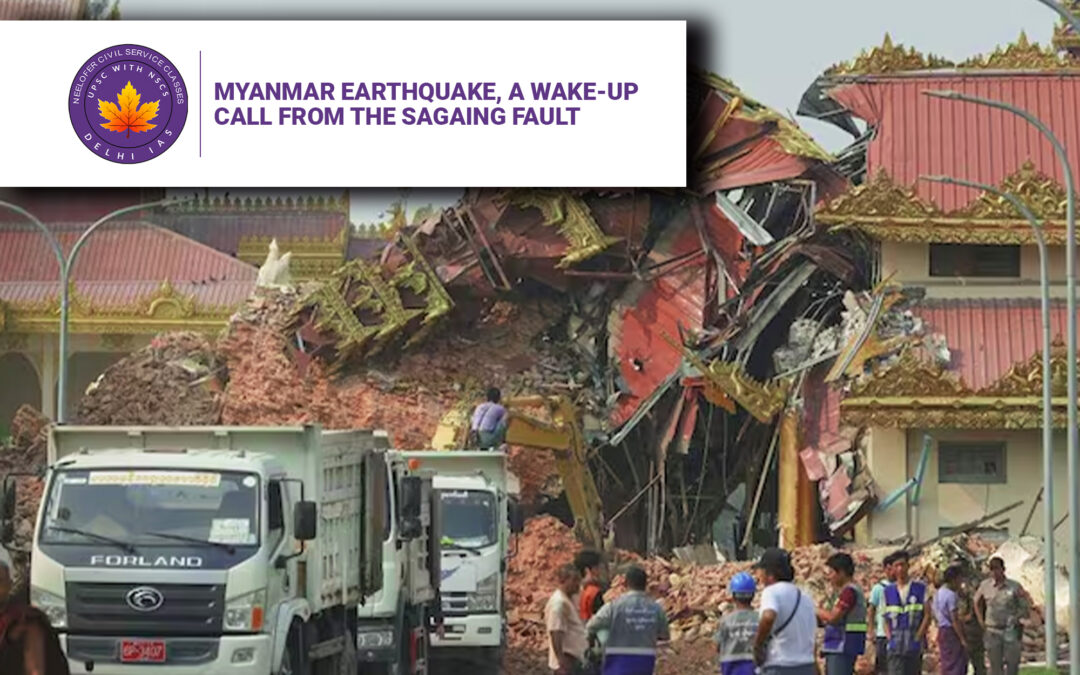 Myanmar Earthquake, A Wake-up Call from the Sagaing Fault