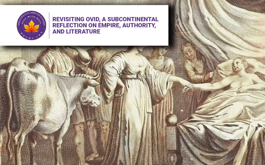 Revisiting Ovid, A Subcontinental Reflection on Empire, Authority, and Literature