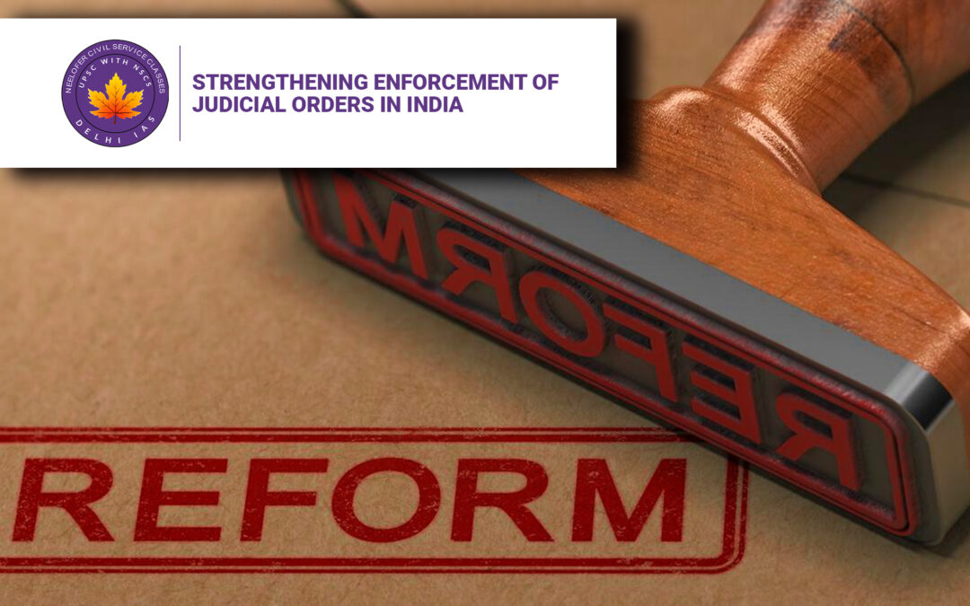 Strengthening Enforcement of Judicial Orders in India
