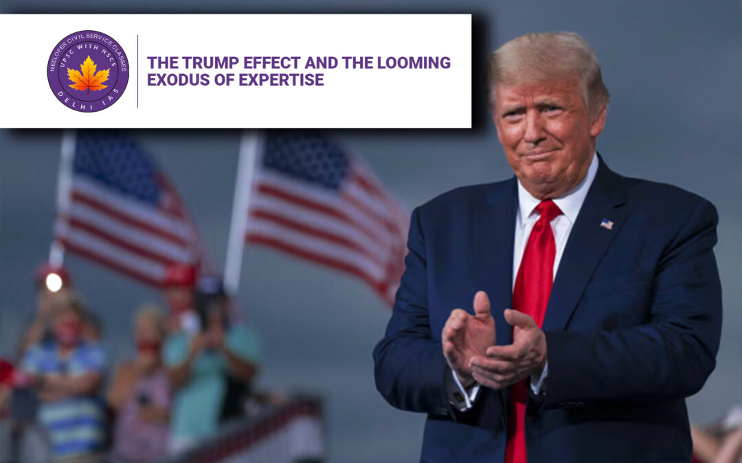 The Trump Effect and the Looming Exodus of Expertise