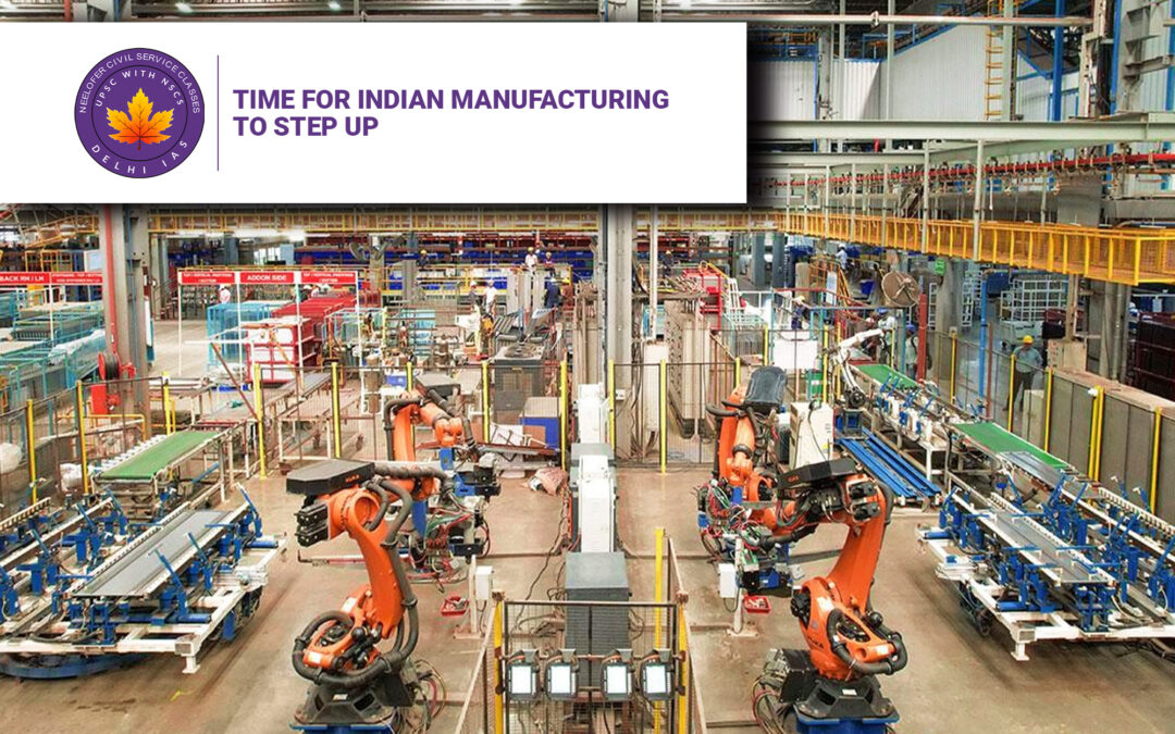 Time for Indian Manufacturing to Step Up