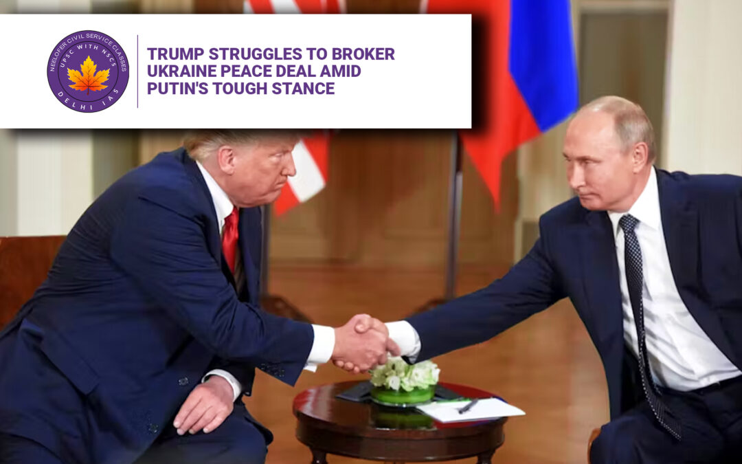 Trump Struggles to Broker Ukraine Peace Deal Amid Putin’s Tough Stance