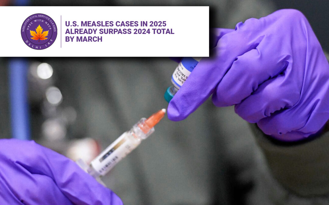 U.S. Measles Cases in 2025 Already Surpass 2024 Total by March