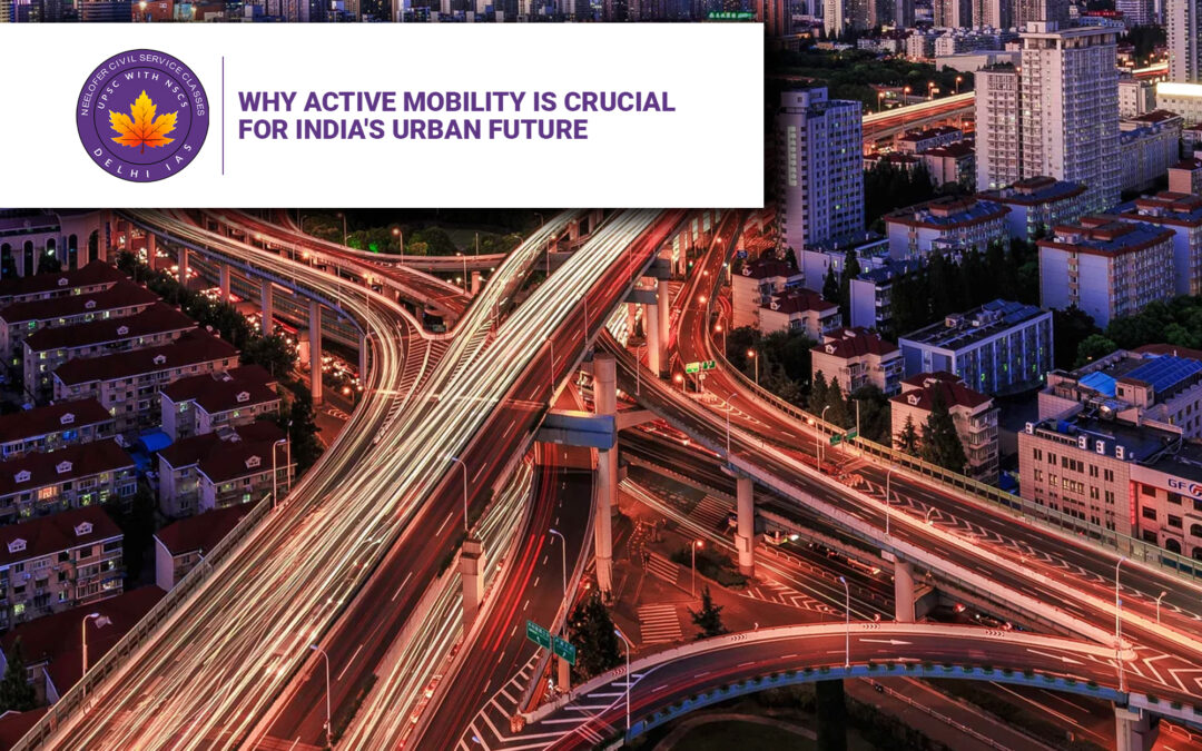 Why Active Mobility is Crucial for India’s Urban Future