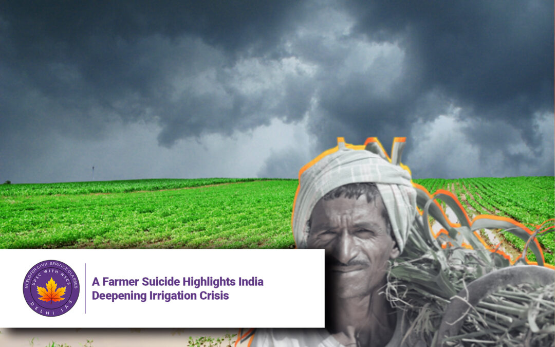 A Farmer Suicide Highlights India Deepening Irrigation Crisis