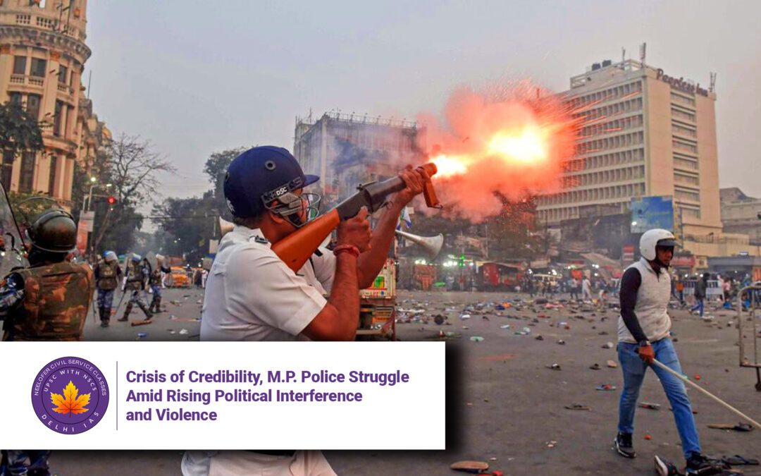 Crisis of Credibility, M.P. Police Struggle Amid Rising Political Interference and Violence