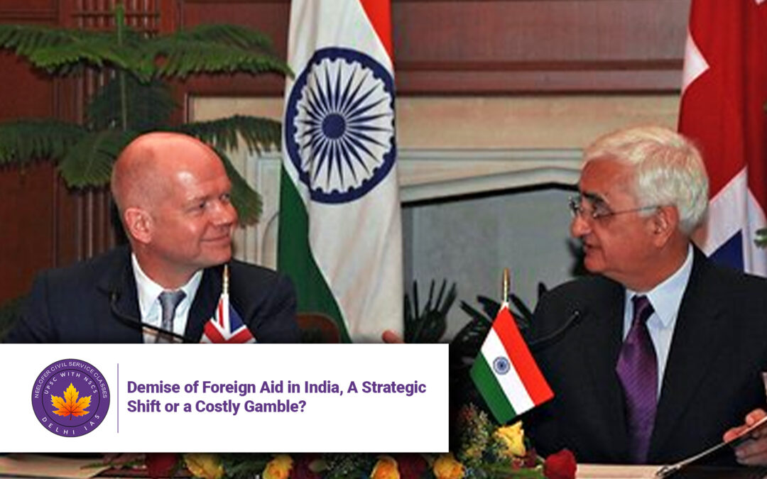 Demise of Foreign Aid in India, A Strategic Shift or a Costly Gamble?