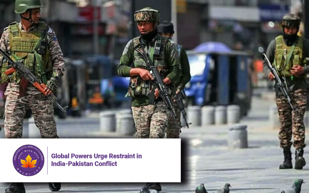 Global Powers Urge Restraint in India-Pakistan Conflict
