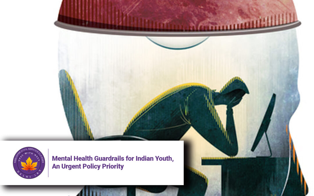 Mental Health Guardrails for Indian Youth, An Urgent Policy Priority