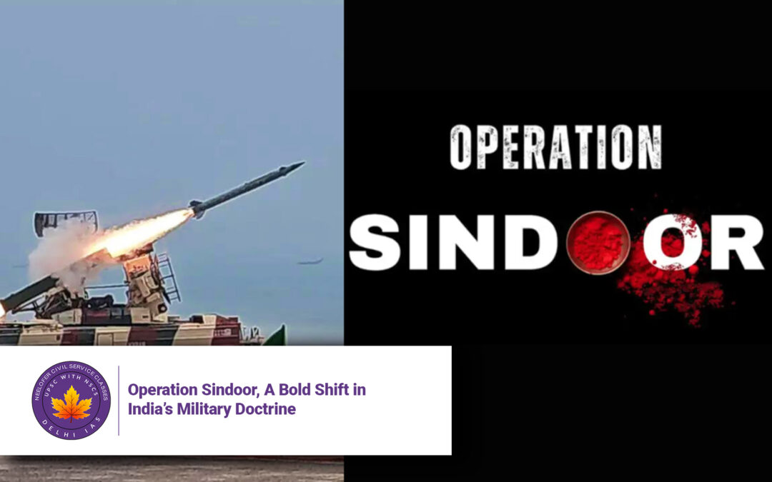 Operation Sindoor, A Bold Shift in India’s Military Doctrine