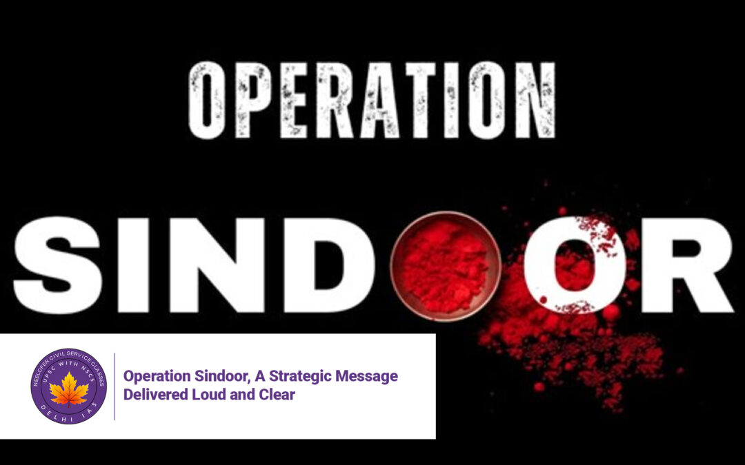 Operation Sindoor, A Strategic Message Delivered Loud and Clear