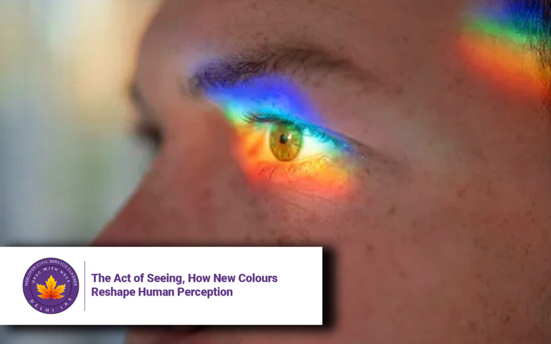 The Act of Seeing, How New Colours Reshape Human Perception