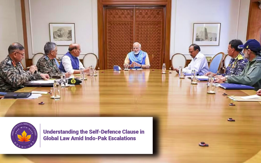 Understanding the Self-Defence Clause in Global Law Amid Indo-Pak Escalations