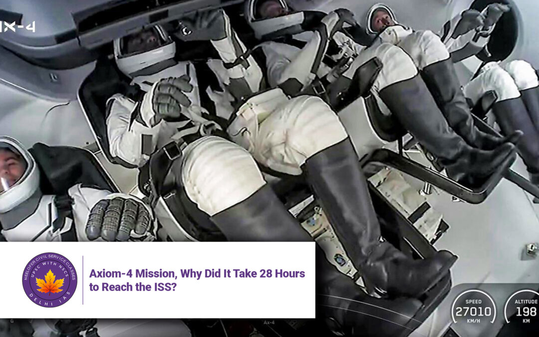 Axiom-4 Mission, Why Did It Take 28 Hours to Reach the ISS?