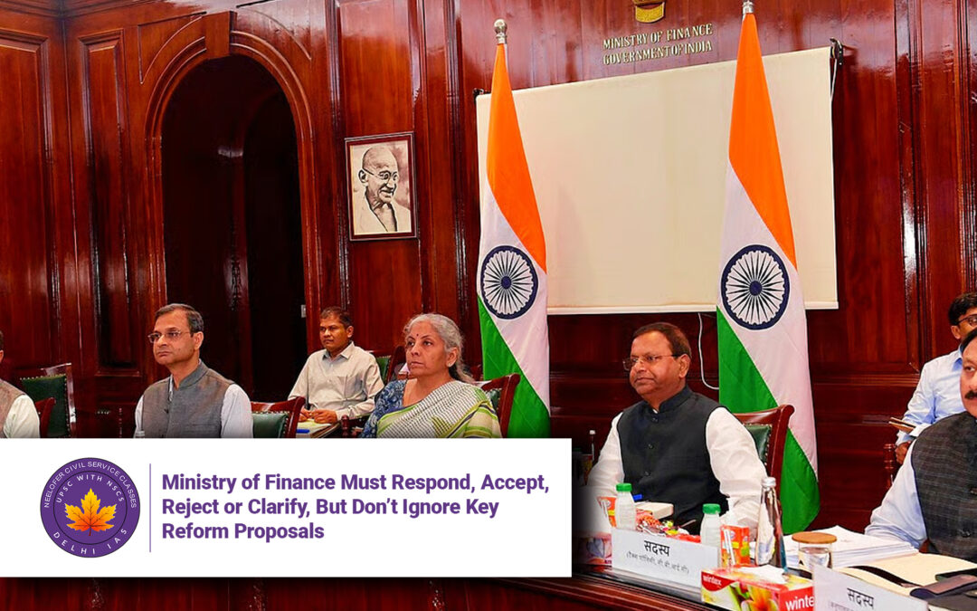 Ministry of Finance Must Respond, Accept, Reject or Clarify, But Don’t Ignore Key Reform Proposals