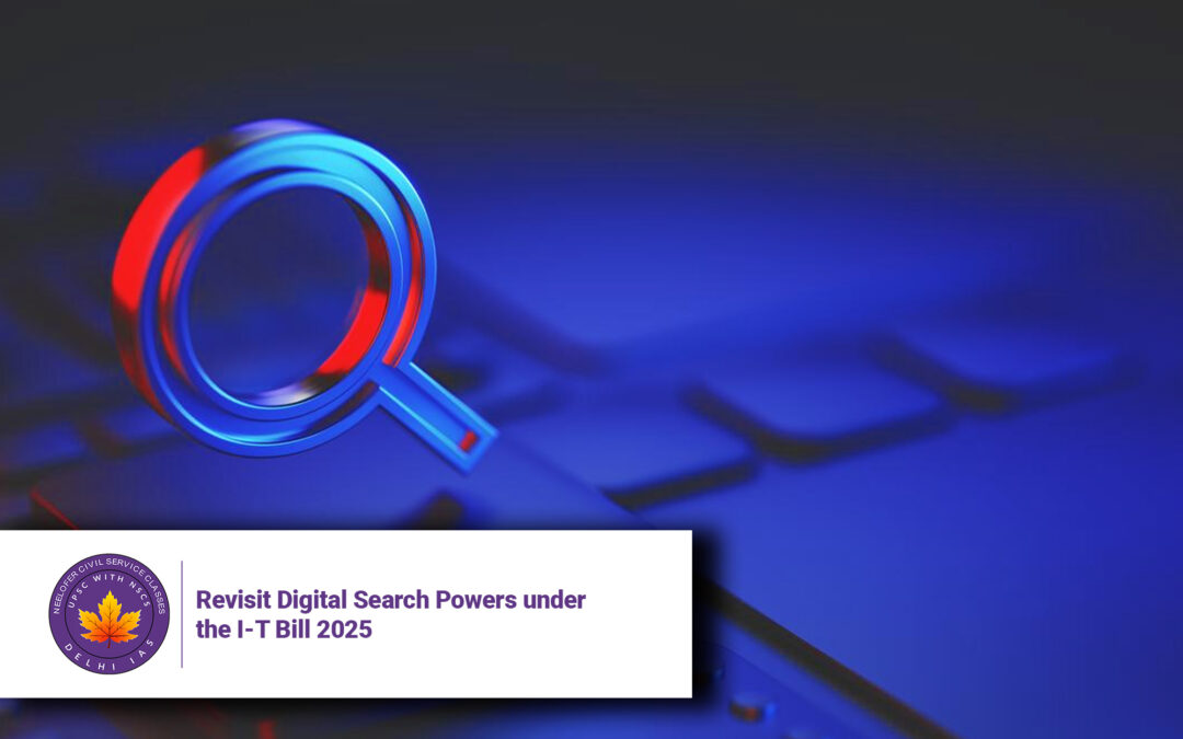 Revisit Digital Search Powers under the I-T Bill 2025