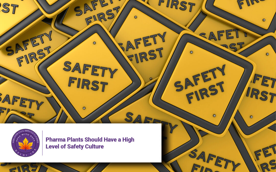 Pharma Plants Should Have a High Level of Safety Culture