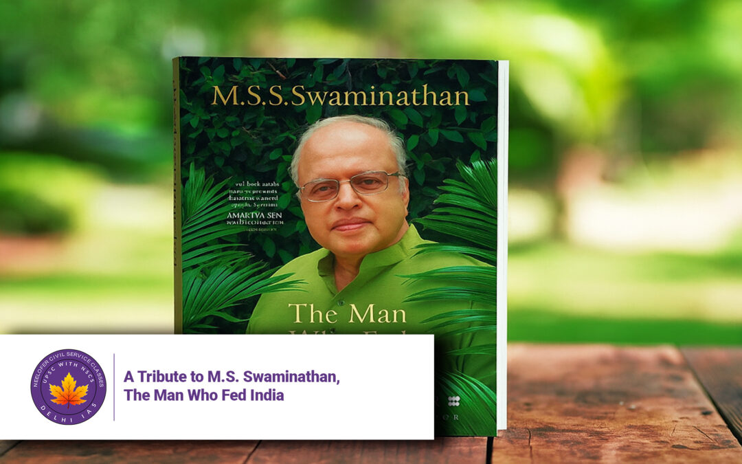 A Tribute to M.S. Swaminathan, The Man Who Fed India