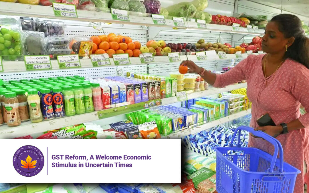 GST Reform, A Welcome Economic Stimulus in Uncertain Times
