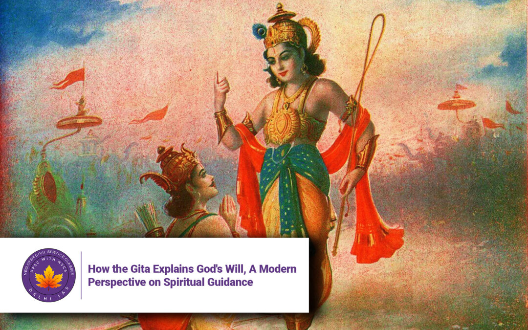 How the Gita Explains God’s Will, A Modern Perspective on Spiritual Guidance
