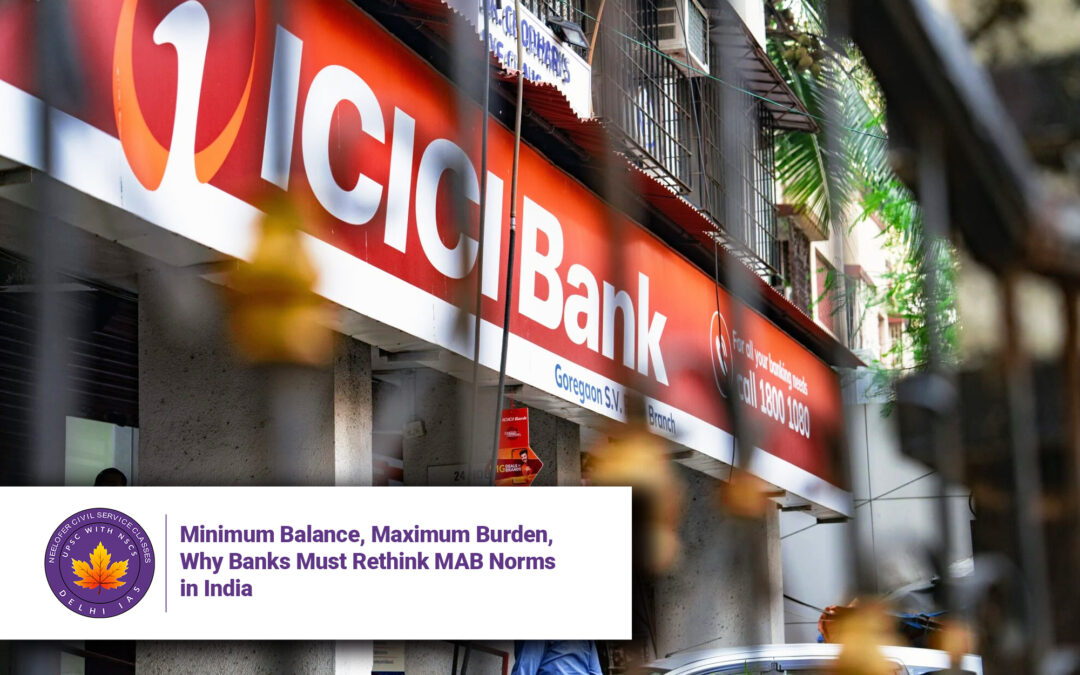 Minimum Balance, Maximum Burden, Why Banks Must Rethink MAB Norms in India