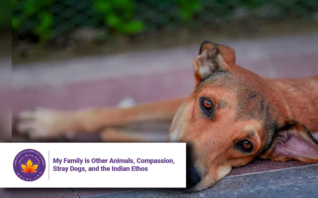 My Family is Other Animals, Compassion, Stray Dogs, and the Indian Ethos