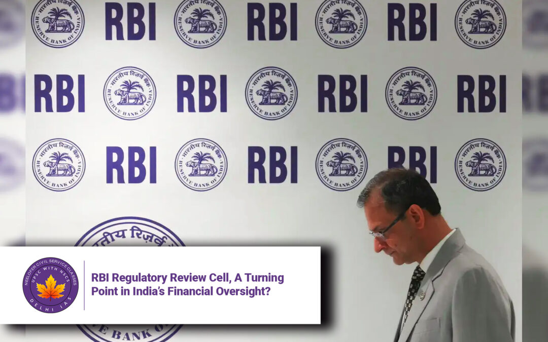 RBI Regulatory Review Cell, A Turning Point in India’s Financial Oversight?