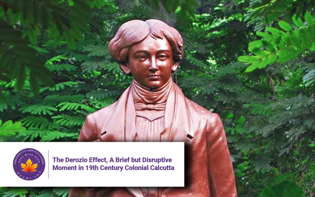 The Derozio Effect, A Brief but Disruptive Moment in 19th Century Colonial Calcutta
