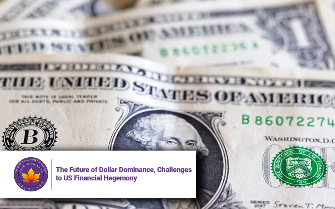 The Future of Dollar Dominance, Challenges to US Financial Hegemony