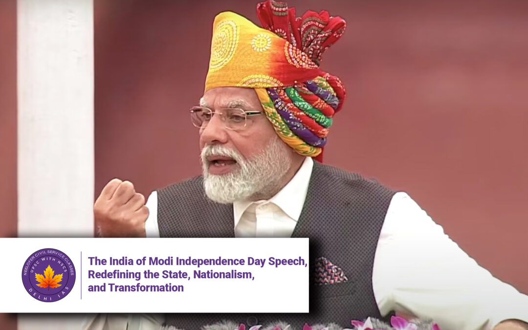 The India of Modi Independence Day Speech, Redefining the State, Nationalism, and Transformation