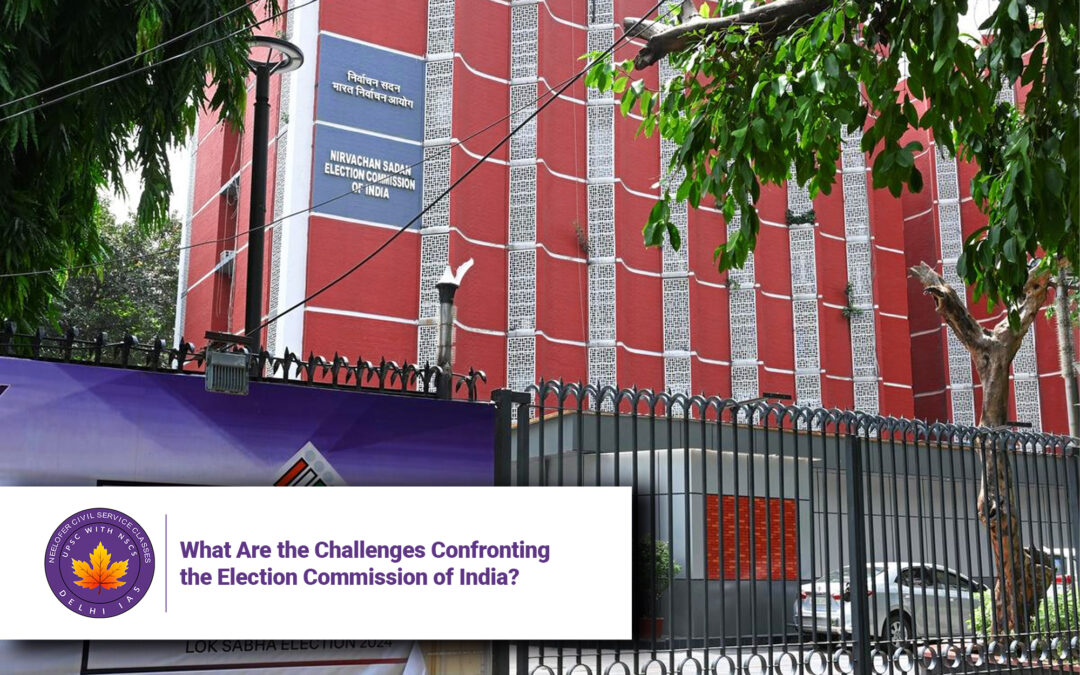 What Are the Challenges Confronting the Election Commission of India?